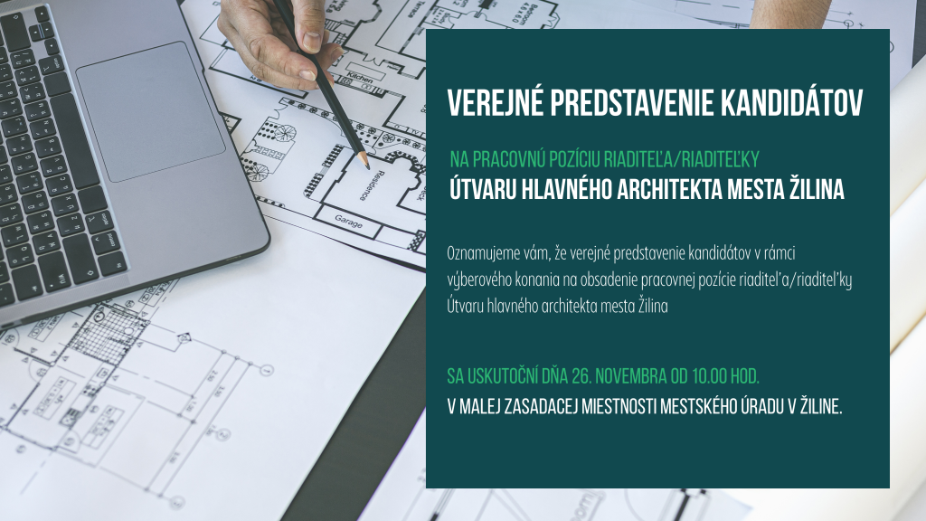 verejné predstavenie kandidátov na riaditeľa Útvaru hlavného architekta sa uskutoční 26.11.2025 o 10.00 v malej zasadačke mestského úradu